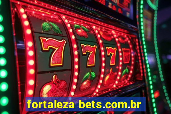 fortaleza bets.com.br